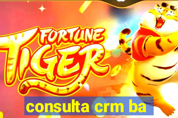 consulta crm ba